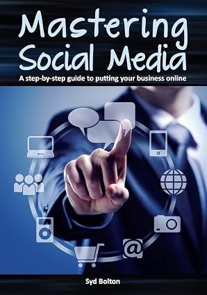 Cover of Mastering Social Media by Syd Bolton